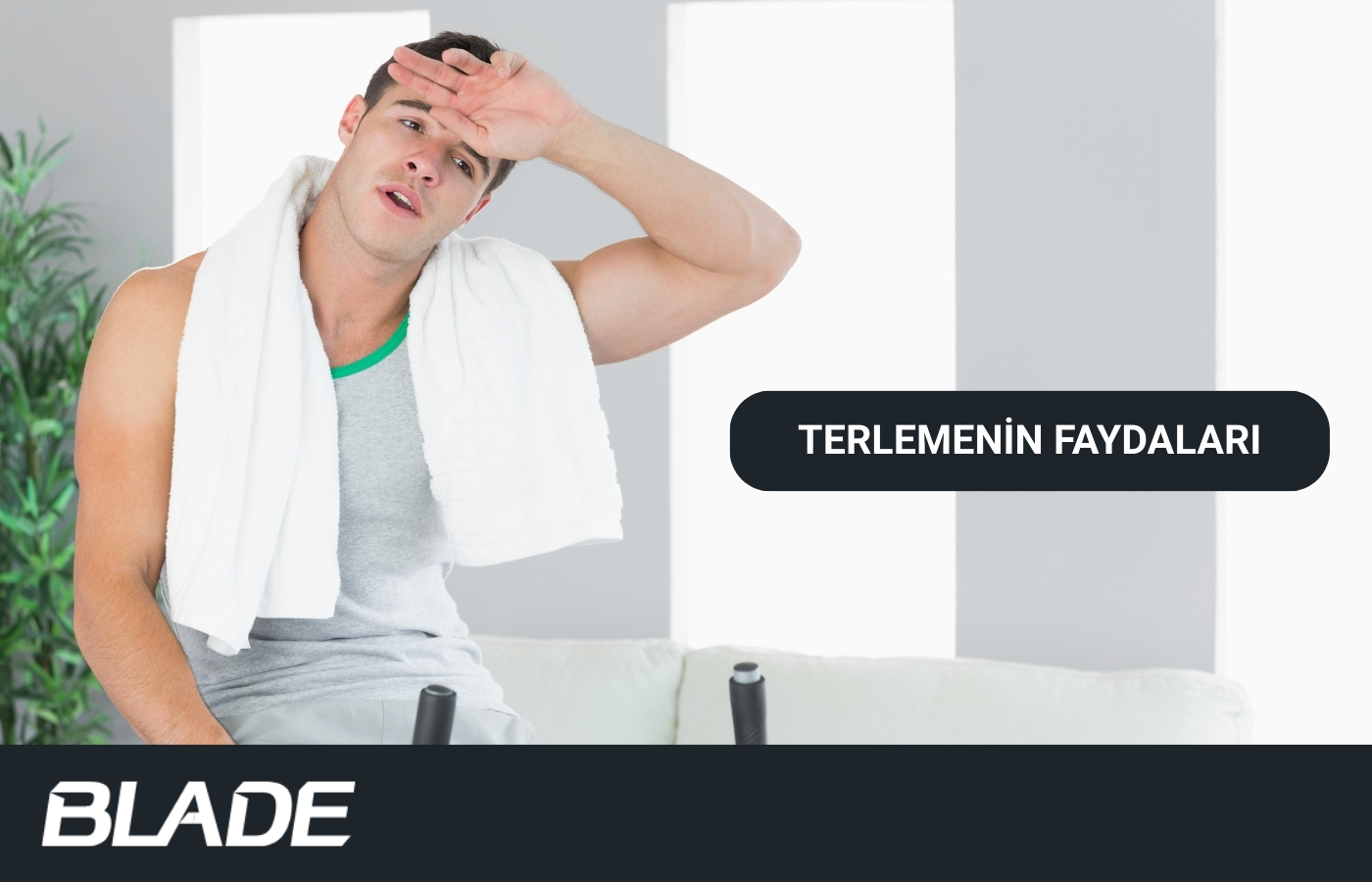 Terlemenin Faydaları ve Terleme Hakkında Merak Edilenler